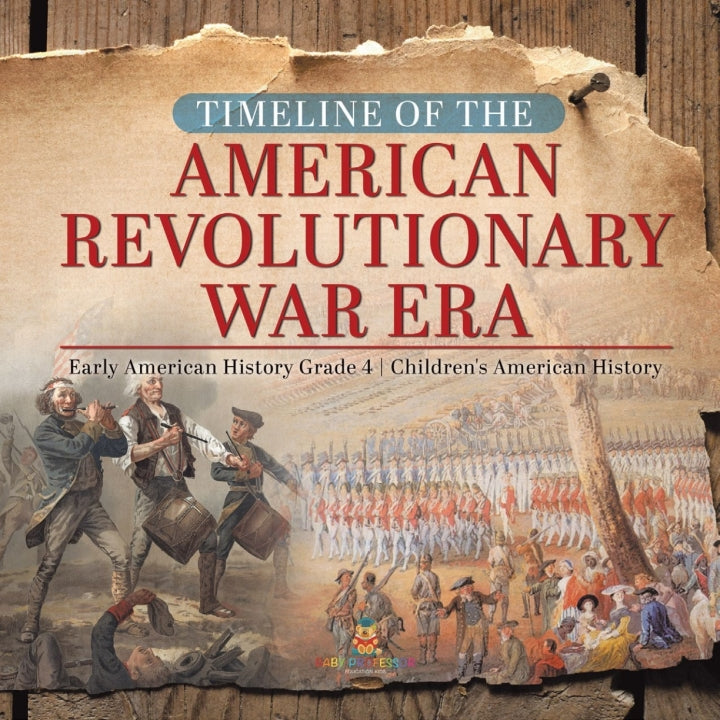 Timeline of the American Revolutionary War Era | Early American History Grade 4 | Children's American History Pile Ebook + Test Bank (HTML)